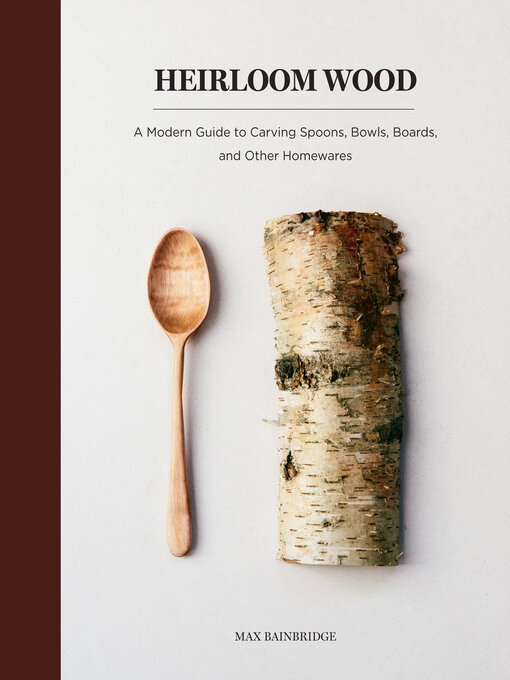 Title details for Heirloom Wood by Max Bainbridge - Available